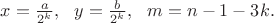 $x=\frac a{2^k},\ \ y=\frac b{2^k},\ \ m=n-1-3k.$