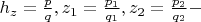 $\[h_z  = \frac{p}{q},z_1  = \frac{{p_1 }}{{q_1 }},z_2  = \frac{{p_2 }}{{q_2 }} - \]$