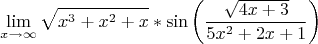 $$\lim_{x \to  \infty}{\sqrt{x^3+x^2+x}* \sin\left(\frac {\sqrt{4x+3}} {5x^2+2x+1}\right)}$$