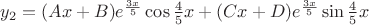 $y_2=(Ax+B)e^{\frac{3x}{5}}\cos \frac{4}{5}x}+(Cx+D)e^{\frac{3x}{5}}\sin \frac{4}{5}x}$