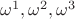 $\omega^1,\omega^2,\omega^3$