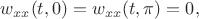 $$w_{xx}(t,0)=w_{xx}(t,\pi)=0, $$