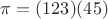 $\pi=(123)(45)$