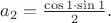 $a_2=\frac {\cos 1 \cdot \sin 1}{2}.$