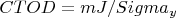 $CTOD=m J/Sigma_{y}$