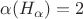 $\alpha(H_\alpha)=2$