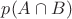 $p(A\cap B)$