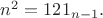 $n^2=121_{n-1}.$
