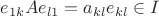 $e_{1k} A e_{l1} = a_{kl} e_{kl} \in I$