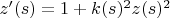 $z'(s)=1+k(s)^2  z(s)^2$