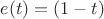 $e(t)=(1-t)$