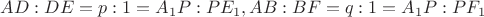 $AD:DE = p:1 = A_1P: PE_1, AB:BF = q:1 = A_1P:PF_1 $
