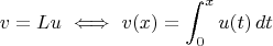 $$v=Lu\ \Longleftrightarrow\ v(x)=\int_0^xu(t)\,dt$$
