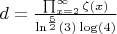 $d=\frac{\prod_{x=2}^{\infty }\zeta(x)}{\ln ^{\frac{5}{2}}(3)\log (4)}$