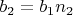 $b_{2}  = b_{1} n_{2}$