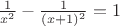 $\frac1{x^2}-\frac1{(x+1)^2}=1$
