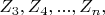 $ Z_3, Z_4,..., Z_n, $