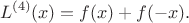 $$
L^{(4)}(x)=f(x)+f(-x).
$$