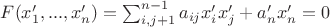 $F(x'_1,...,x'_n)=\sum_{i,j+1}^{n-1} {a_{ij}x'_ix'_j+a'_nx'_n=0$