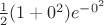 $\frac12(1+0^2)e^{-0^2}$
