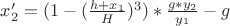 $ x_2'=(1 - (\frac{h+x_1}{H})^3)*\frac{g*y_2}{y_1}-g $