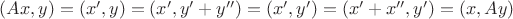 $(Ax,y)=(x',y)=(x',y'+y'')=(x',y')=(x'+x'',y')=(x,Ay)$
