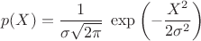$$p(X)={\frac {1}{\sigma {\sqrt {2\pi }}}}\;\exp {\biggl (}{-{\frac {X^{2}}{2\sigma ^{2}}}}{\biggr )}$$