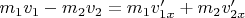 $m_1 v_1 - m_2 v_2 = m_1v_{1x}' + m_2v_{2x}'$