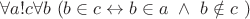 $ \forall a \exist!c \forall b \ ( b \in c \leftrightarrow b \in a \ \land \ b \notin c \ )$