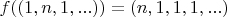 $f( (1,n,1,...) ) = (n,1,1,1,...)$