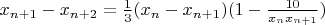$x_{n+1}-x_{n+2} = \frac13 (x_n-x_{n+1})(1- \frac{10}{x_nx_{n+1}})$