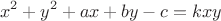 $$x^2+y^2+ax+by-c=kxy$$