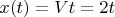 $ x(t)= Vt=2t $