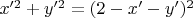 $x'^2+y'^2=(2-x'-y')^2$