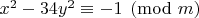 $x^2-34y^2 \equiv -1 \pmod{m}$