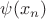 $\psi(x_n)$