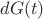 $dG(t)$