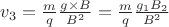 ${v_3} = {\frac{m}{q}}{\frac{g{\times}B}{B^2}} = {\frac{m}{q}}{\frac{{g_1}{B_2}}{B^2}}$