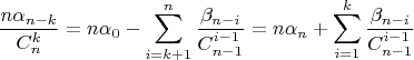 $$
\frac{n\alpha_{n-k}}{C_n^k}=n\alpha_0 - \sum_{i=k+1}^n\frac{\beta_{n-i}}{C_{n-1}^{i-1}} =
n\alpha_n + \sum_{i=1}^k\frac{\beta_{n-i}}{C_{n-1}^{i-1}}
$$