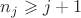 $n_j\geqslant j+1$