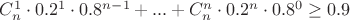 $C^1_n \cdot  0.2^1 \cdot  0.8^{n-1} + ...+C^{n}_n \cdot  0.2^{n} \cdot  0.8^{0} \ge 0.9$