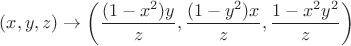 $$(x,y,z) \to \left(\frac {(1-x^2)y} z, \frac {(1-y^2)x} z, \frac {1-x^2y^2} z \right)$$