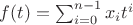 $f(t) = \sum_{i=0}^{n-1} x_i t^i$