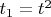 $t_1=t^2$