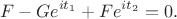 $$F-Ge^{it_1}+Fe^{it_2}=0.$$