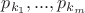 $p_{k_1},...,p_{k_m}$