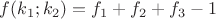 $f(k_1;k_2)=f_1+f_2+f_3-1$