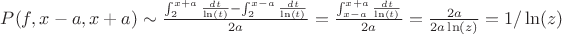 $P(f,x-a,x+a) \sim \frac {\int_{2}^{x+a}{\frac {dt} {\ln(t)}}-\int_{2}^{x-a}{\frac {dt} {\ln(t)}}} {2a}=\frac {\int_{x-a}^{x+a}{\frac {dt} {\ln(t)}}}{2a}=\frac {2a} {2a\ln(z)}=1/\ln(z)$