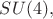 $SU(4),$