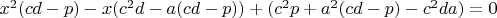 $x^2(cd-p)-x(c^2d-a(cd-p))+(c^2p+a^2(cd-p)-c^2da)=0$